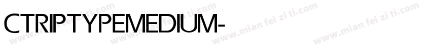 CTRIPTYPE MEDIUM字体转换